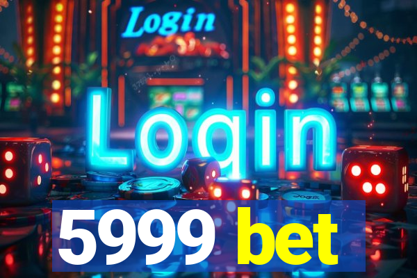 5999 bet